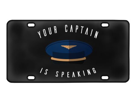 Your Captain Is Speaking Designed Metal (License) Plates Online Hot Sale